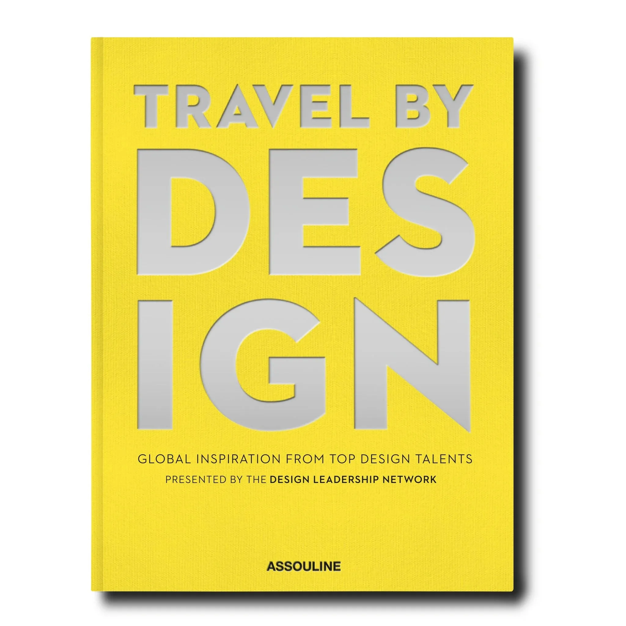 ASSOULINE Travel by Design Hardcover Book by The Design Leadership Network