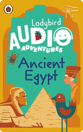 Ladybird Audio Adventures: Ancient Egypt